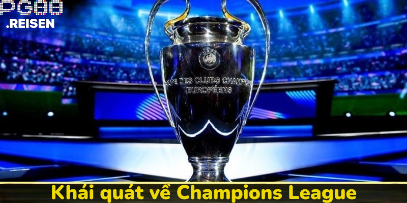 Khái quát chung về Champions League