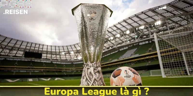 Europa League là gì ?