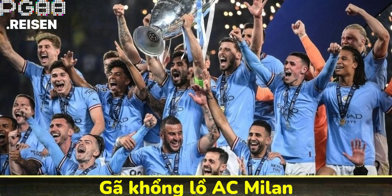 Gã khổng lồ AC Milan