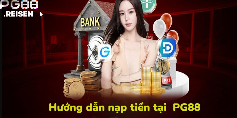 Hướng dẫn nạp tiền tại nhà cái