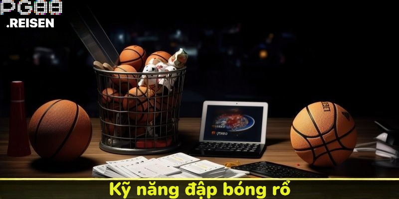 Kỹ năng đập bóng rổ