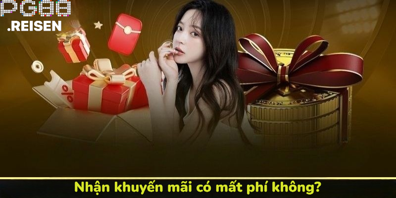 Nhận khuyến mãi có mất phí không?