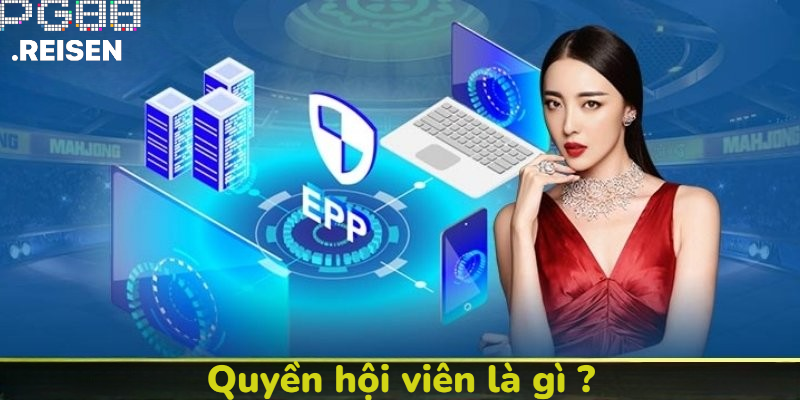 Quyền hội viên là gì ?